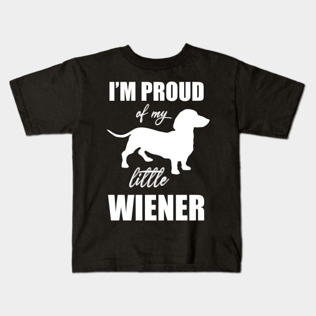 Proud of My Little Wiener Dog Funny Mini Dachshund Meme T-shirt Kids T-Shirt by ichewsyou